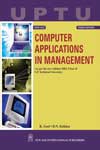 NewAge Computer Applications in Management : (As per the new syllabus, MBA Ist year of U.P. Technical University)
